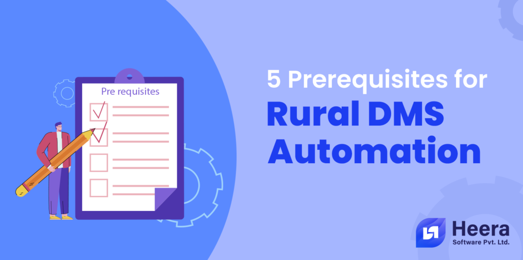 5 Prerequisites for Rural DMS Automation